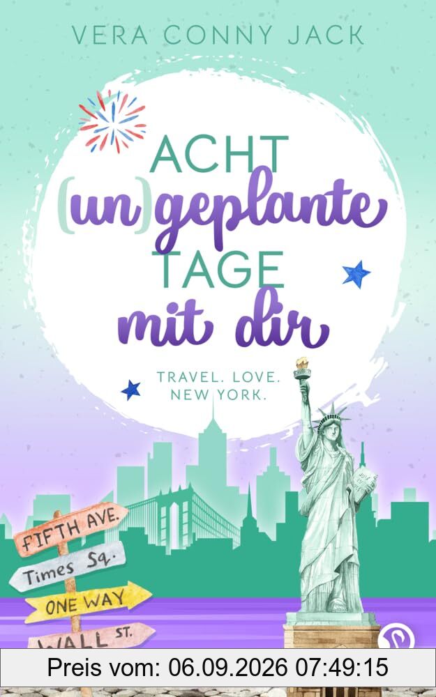Acht (un)geplante Tage mit dir