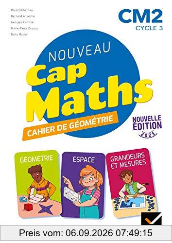 Nouveau Cap maths, CM2 cycle 3 : cahier de géométrie