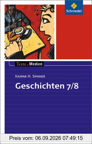 Texte.Medien: Geschichten 7 / 8: Textsammlung