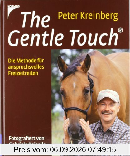 The Gentle Touch: Die Methode für anspruchsvolles Freizeitreiten