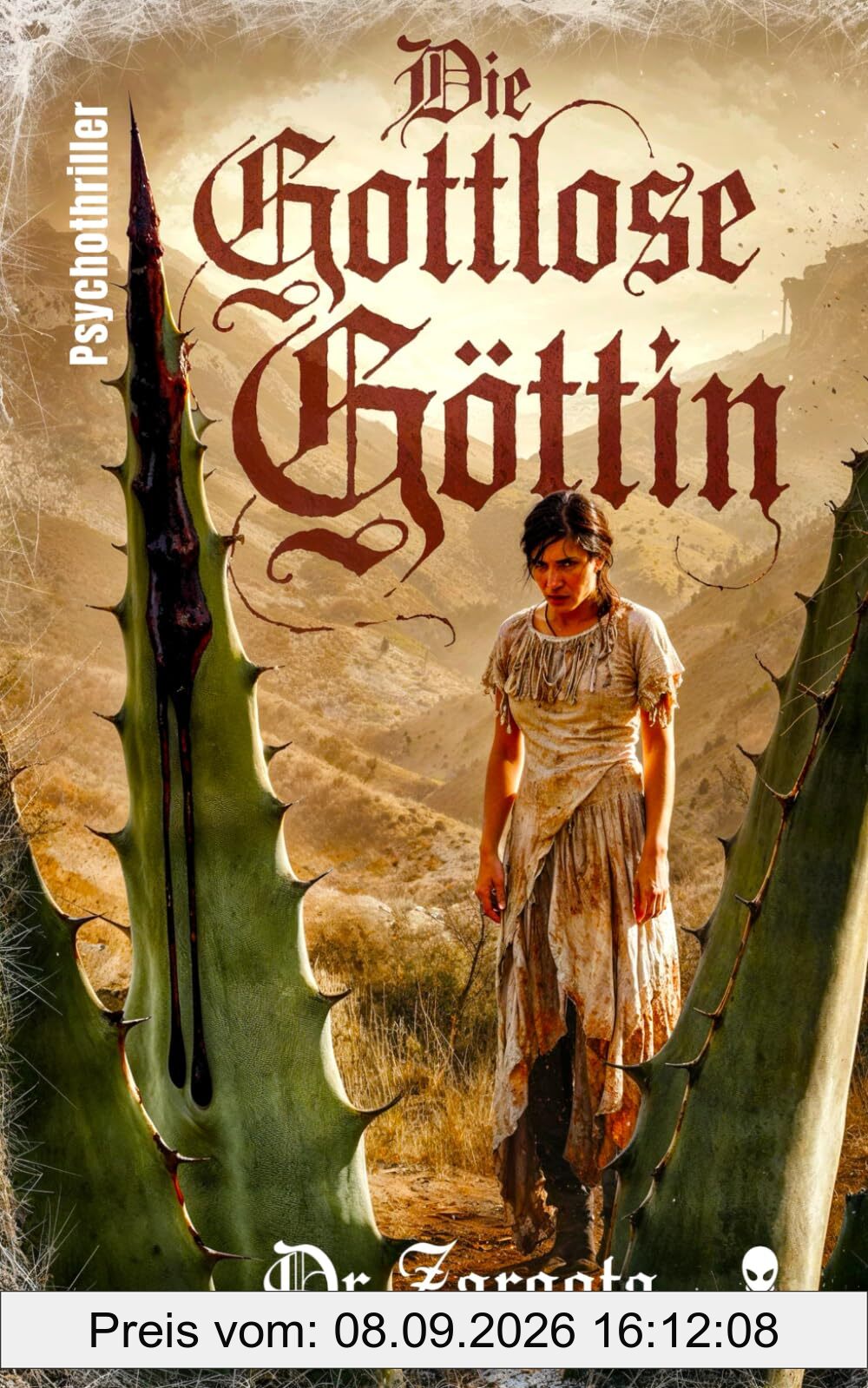 Die gottlose Göttin: Ein psychologischer Horrorroman nach wahren Begebenheiten