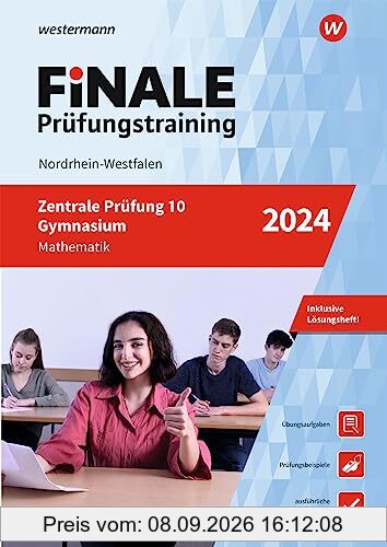 FiNALE Prüfungstraining Zentrale Prüfung 10 Gymnasium Nordrhein-Westfalen: Mathematik 2024 (FiNALE Prüfungstraining: Zentrale Prüfungen 10 Gymnasium Nordrhein-Westfalen)