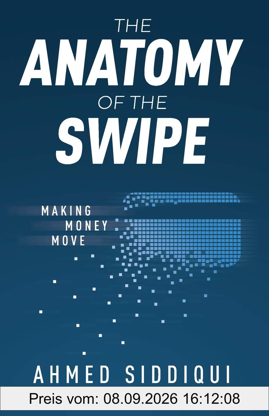 The Anatomy of the Swipe: Making Money Move