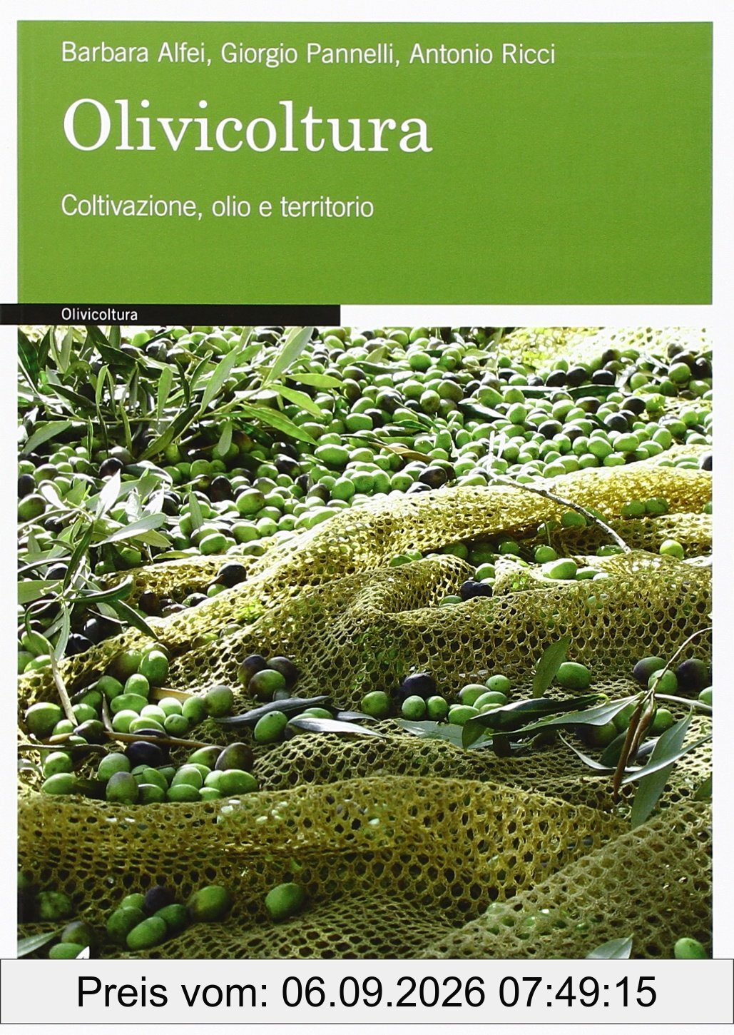 Olivicoltura. Coltivazione, olio e territorio