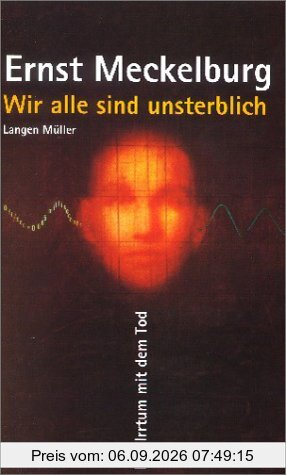 Wir alle sind unsterblich
