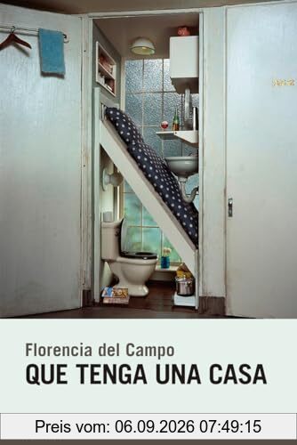Que tenga una casa (Candaya Narrativa, Band 95)