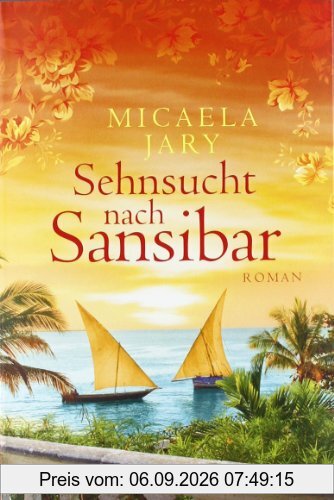 Sehnsucht nach Sansibar: Roman
