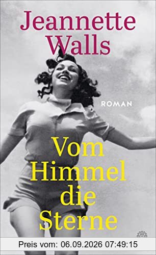 Vom Himmel die Sterne: Roman | ein New-York-Times-Bestseller!