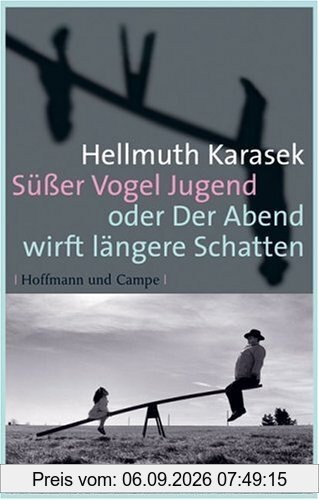 Süßer Vogel Jugend oder Der Abend wirft längere Schatten