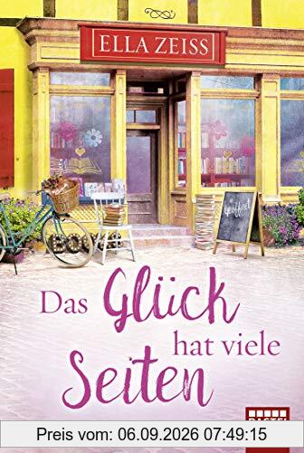 Das Glück hat viele Seiten: Roman