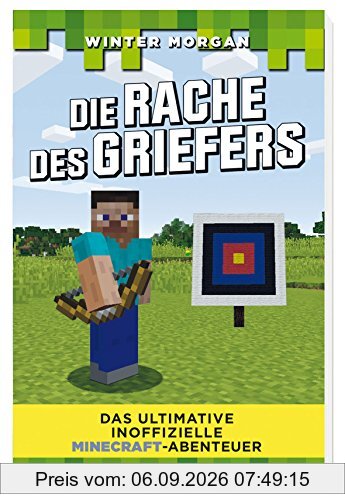 Die Rache des Griefers: Das ultimative inoffizielle Minecraft-Abenteuer