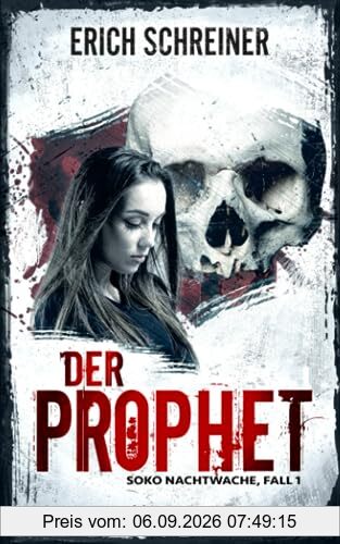 Der Prophet: Thriller - Soko Nachtwache, Fall 1