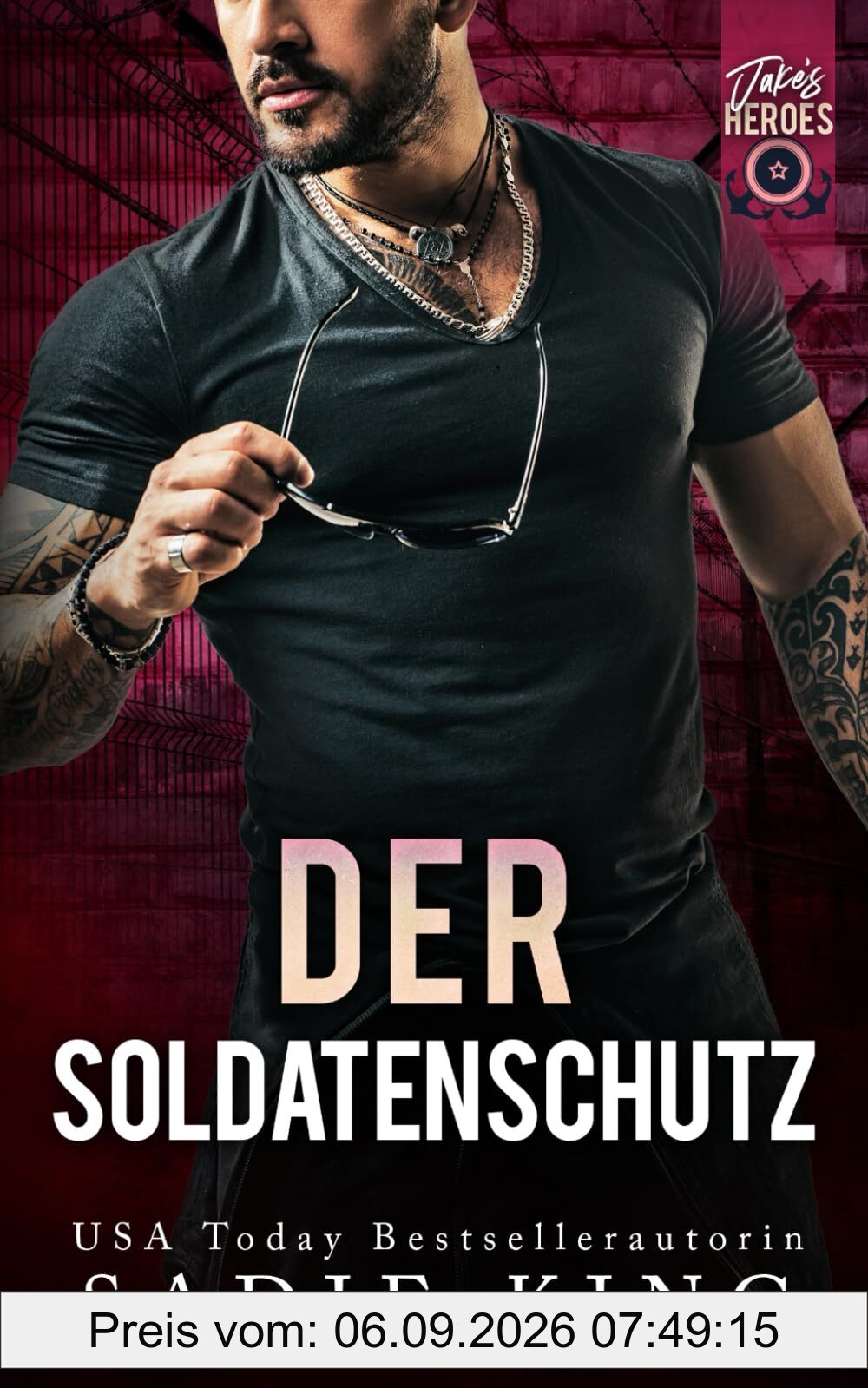 Der Soldatenschutz: Ein Liebesroman mit Navy-SEAL (Jakes Helden, Band 3)