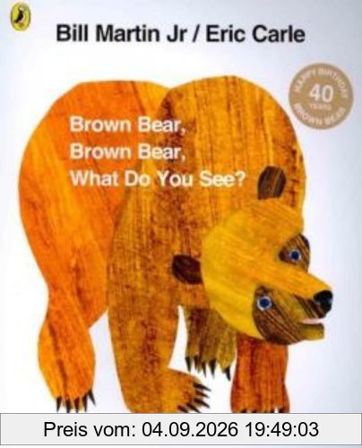 Brown Bear, Brown Bear, What Do You See?