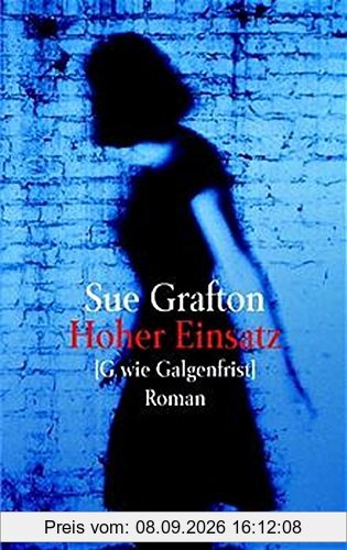 Hoher Einsatz: G wie Galgenfrist. Roman (Goldmann Allgemeine Reihe)