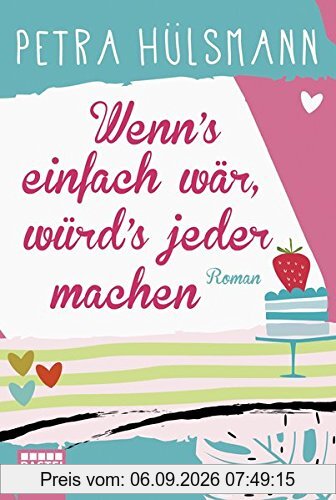 Wenn's einfach wär, würd's jeder machen: Roman