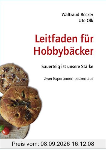 Leitfaden für Hobbybäcker: Sauerteig ist unsere Stärke - Zwei Expertinnen packen aus