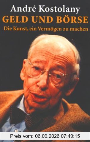 Geld und Börse: Die Kunst, ein Vermögen zu machen