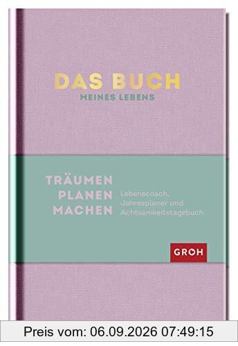 Das Buch meines Lebens (Rosa): Lebenscoach, Jahresplaner und Achtsamkeitstagebuch