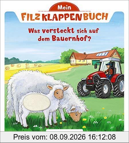 Mein Filzklappenbuch - Was versteckt sich auf dem Bauernhof?: ab 18 Monate