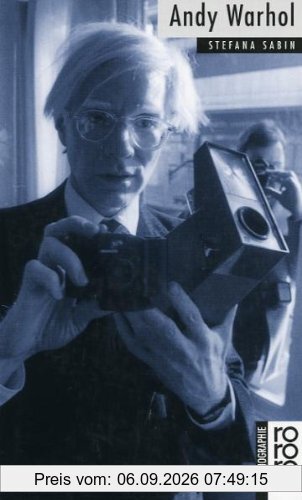 Warhol, Andy: Mit Selbstzeugnissen und Bilddokumenten