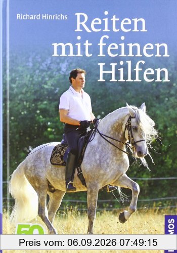 Reiten mit feinen Hilfen: Sitz, Einwirkung, Motivation für Pferd und Reiter