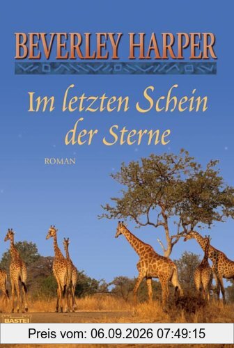 Im letzten Schein der Sterne: Roman
