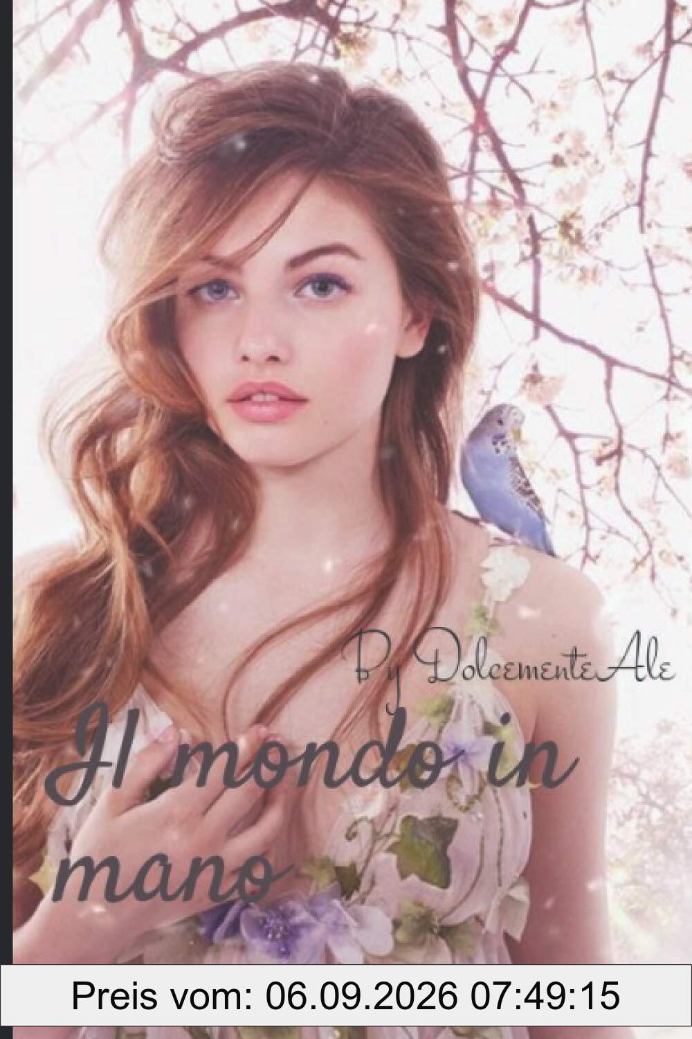 Il mondo in mano (Erkenci kus e poi.., Band 3)