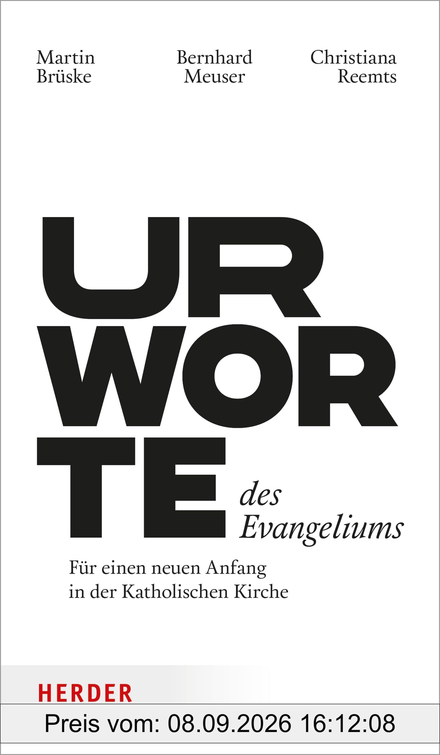 Urworte des Evangeliums: Für einen neuen Anfang in der katholischen Kirche