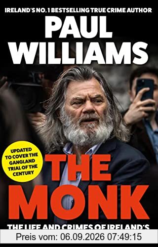 The Monk: The Life and Crimes of Ireland's Most Enigmatic Gang Boss