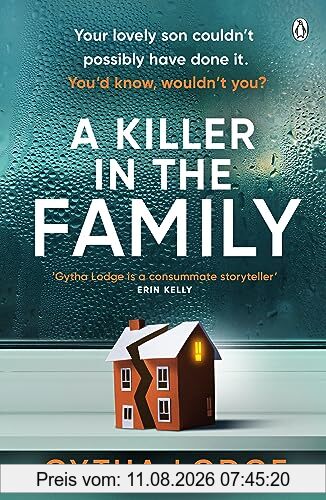 Gytha Lodge A Killer In The Family, The Gripping New Thriller That Will Have You Hooked From The First Page