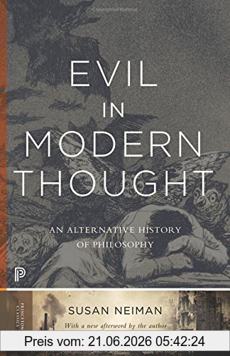 Susan Neiman Evil In Modern Thought, An Alternative History Of Philosophy (Princeton Classics)
