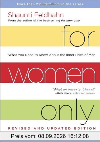 For Women Only, Revised and Updated Edition: What You Need to Know About the Inner Lives of Men