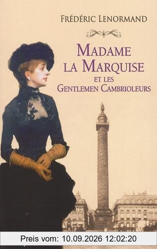 Madame la marquise et les gentlemen cambrioleurs