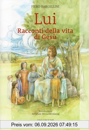 Lui. Racconti della vita di Gesù