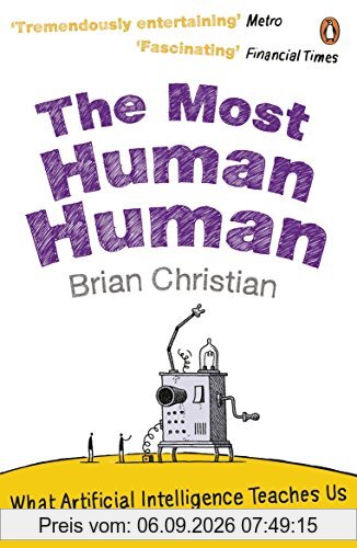 The Most Human Human: What Artificial Intelligence Teaches Us About Being Alive