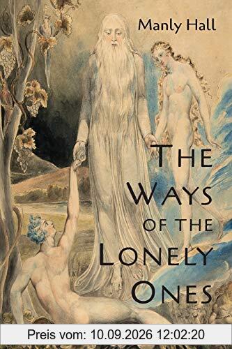 The Ways of the Lonely Ones: A Collection of Mystical Allegories