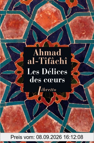 Les délices des coeurs ou Ce que l'on ne trouve en aucun livre