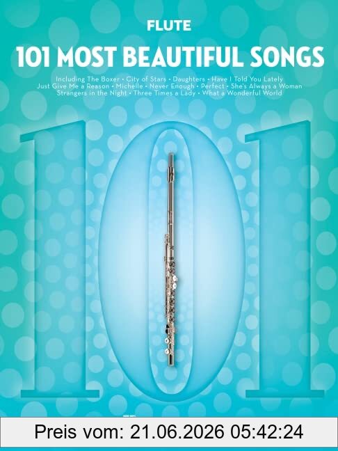 Hal Leonard Publishing Corporation 101 Most Beautiful Songs Flute, For Flute (101 Songs)