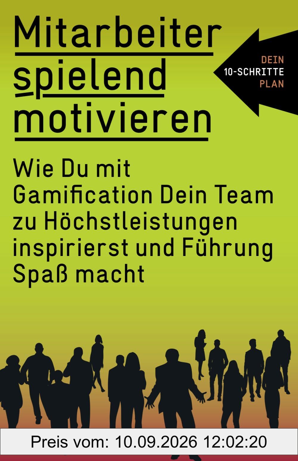 Mitarbeiter spielend motivieren: Wie Du mit Gamification Dein Team zu Höchstleistungen inspirierst und Führung Spaß macht