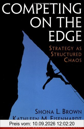 Competing on the Edge: Unleashing the Power of the Work Force: Strategy as Structured Chaos