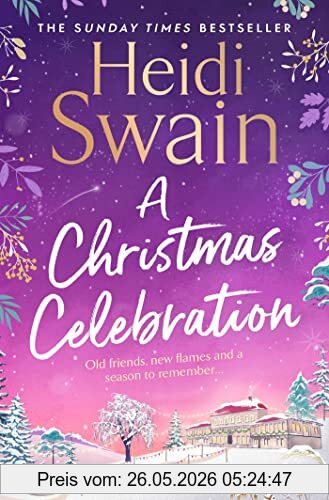 Heidi Swain A Christmas Celebration, The Cosiest, Most Joyful Novel You'll Read This Christmas