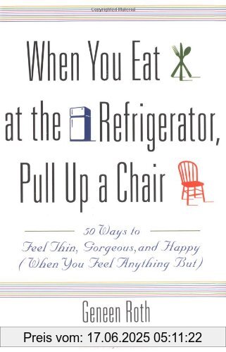 Binding : Taschenbuch, Edition : 1st Pbk. Ed, Label : Hyperion, Publisher : Hyperion, NumberOfItems : 1, PackageQuantity : 1, medium : Taschenbuch, numberOfPages : 240, publicationDate : 1999-09-15, releaseDate : 1999-09-15, authors : Geneen Roth, languages : english, ISBN : 0786885084
