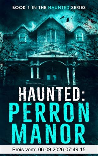 Haunted: Perron Manor