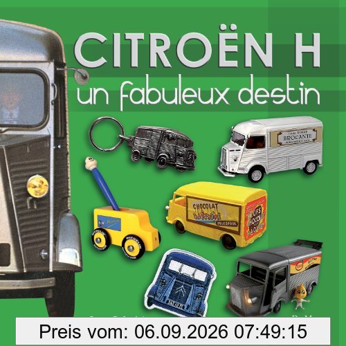 Citroën H : un fabuleux destin