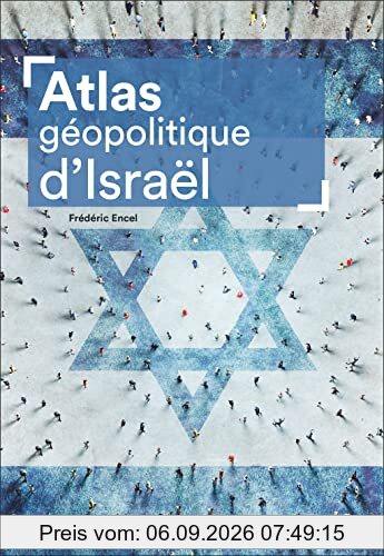 Atlas géopolitique d'Israël