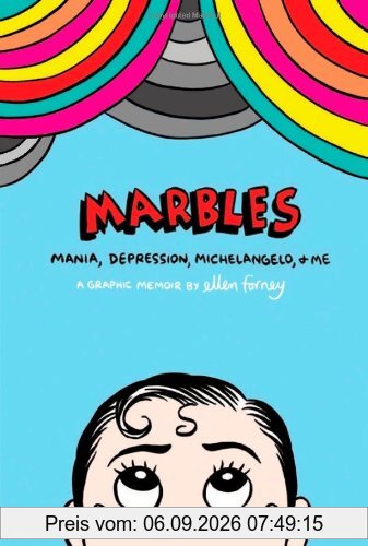 Marbles: Mania, Depression, Michelangelo and Me