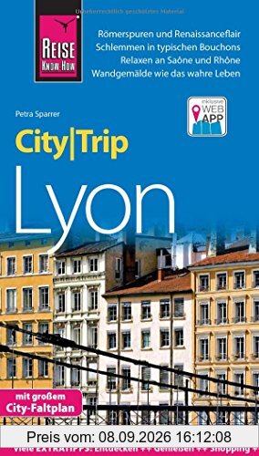 Reise Know-How CityTrip Lyon: Reiseführer mit Stadtplan und kostenloser Web-App