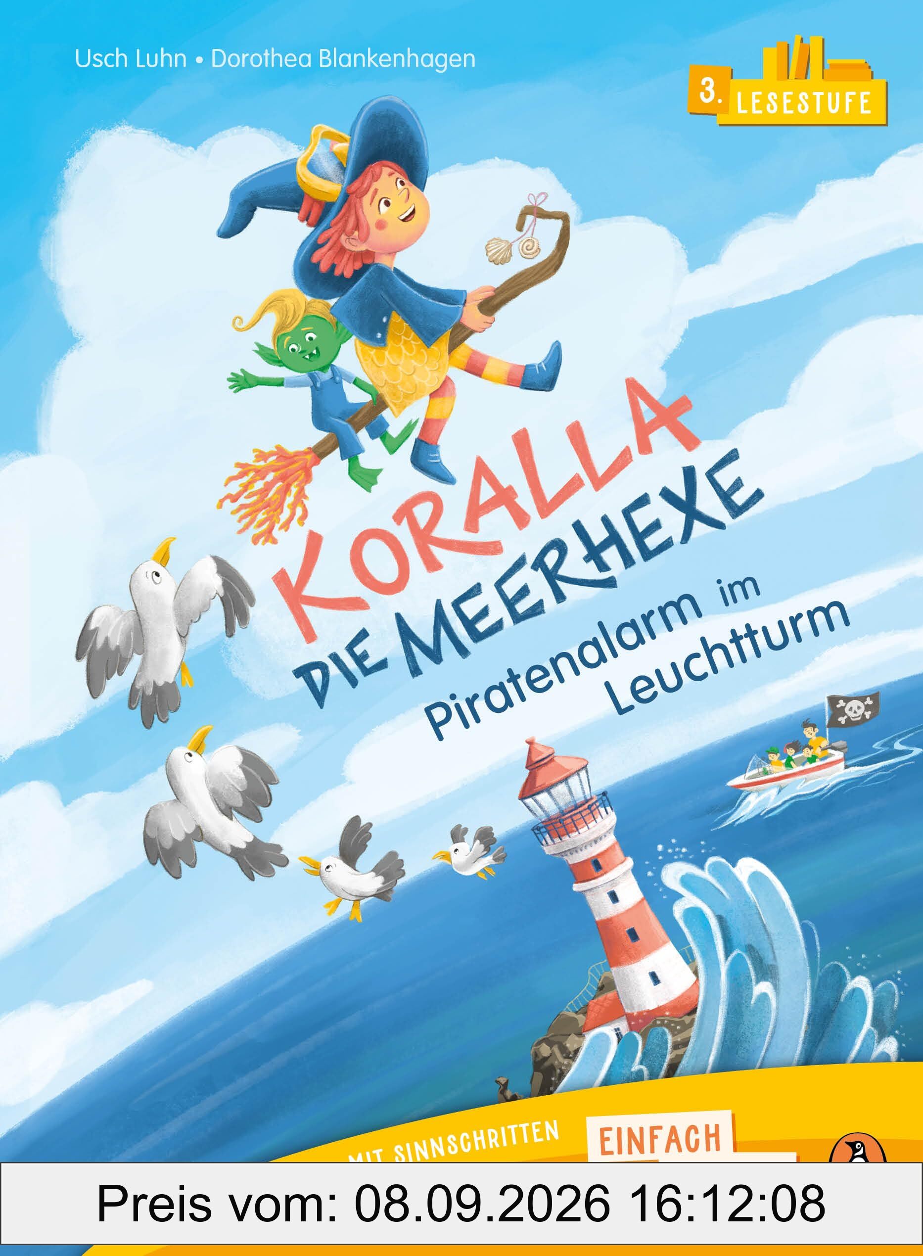 Penguin JUNIOR – Einfach selbst lesen: Koralla, die Meerhexe - Piratenalarm im Leuchtturm (Lesestufe 3): Erstlesebuch mit Geschichten in Sinnschritten ... Klasse. 3. Lesestufe für Kinder ab 6/7 Jahren