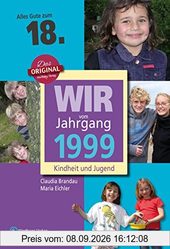 Wir vom Jahrgang 1999 - Kindheit und Jugend (Jahrgangsbände): 18. Geburtstag